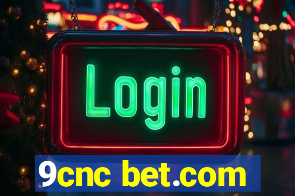 9cnc bet.com